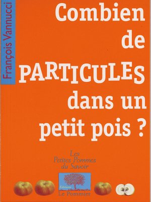 cover image of Combien de particules dans un petit pois ?